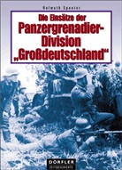 Helmut Spaeter, Helmuth Spaeter - Die Einsätze der Panzergrenadierdivision Grossdeutschland