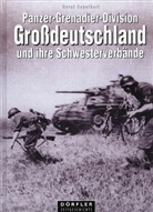 Horst Scheibert - Panzer-Grenadier-Division Großdeutschland und ihre Schwesterverbände