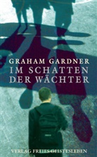 Graham Gardner, Alexandra Ernst - Im Schatten der Wächter