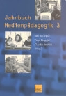 Bachmai, Ben Bachmair, Diepol, Peter Diepold, Witt, Claudia de Witt - Jahrbuch Medienpädagogik - Bd. 3: Jahrbuch Medienpädagogik. Bd.3