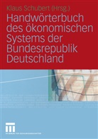 Klau Schubert, Klaus Schubert - Handwörterbuch des ökonomischen Systems der Bundesrepublik Deutschland