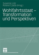 Czada, Czada, Roland Czada, Susann Lütz, Susanne Lütz - Wohlfahrtsstaat - Transformation und Perspektiven