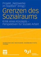 Projek "Netzwerke im Stadtteil", Projekt "Netzwerke im Stadtteil", Projekt "Netzwerke im Stadtteil", Projekt "Netzwerke im Stadtteil", Projekt 'Netzwerke im Stadtteil', Christian Reutlinger - Grenzen des Sozialraums