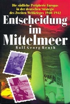Ralf G. Reuth, Ralf Georg Reuth - Entscheidung im Mittelmeer