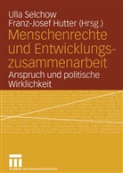 Ulla Selchow, Hutte, HUTTER, Hutter, Franz-Josef Hutter, Selcho... - Menschenrechte und Entwicklungszusammenarbeit