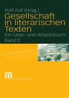 Ral Zoll, Ralf Zoll - Gesellschaft in literarischen Texten - Bd. 2: Gesellschaft in literarischen Texten. Bd.2