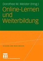 Dorothe M Meister, Dorothee M Meister, Dorothee M. Meister - Online-Lernen und Weiterbildung