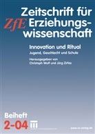 Christoph Wulf, Christop Wulf, Christoph Wulf, Zirfas, Zirfas, Jörg Zirfas - Innovation und Ritual