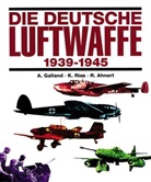 R Ahnert, Rainer Ahnert, Galland, Adolf Galland, Ries, Karl Ries... - Die deutsche Luftwaffe 1939-1945