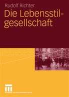 Rudolf Richter - Die Lebensstilgesellschaft