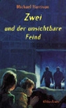Michael Harrison - Zwei und der unsichtbare Feind