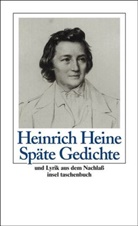 Heinrich Heine, Joseph A. Kruse, Joseph Anton Kruse, Marianne Tilch - Späte Gedichte und Lyrik aus dem Nachlaß