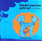 Liller Møller - Kinder machen geht so!