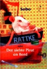 Sobo, Karoline Kehr - Rattke oder der siebte Pirat an Bord