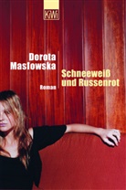 Dorota Maslowska, Olaf Kühl - Schneeweiß und Russenrot