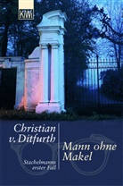Christian Ditfurth, Christian von Ditfurth - Mann ohne Makel
