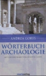Andrea Gorys, Christel Gorys - Wörterbuch Archäologie