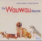 Hermann Bohlen, Frieder Butzmann - Die Wauwautheorie (Audio book)