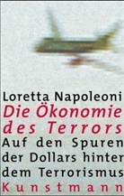 Loretta Napoleoni - Die Ökonomie des Terrors