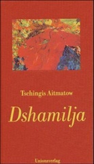 Tschingis Aitmatow - Dshamilja