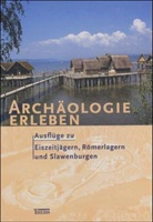 Anita Pomper, Anita Pomper, Rainer Redies, André Wais - Archäologie erleben