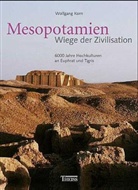 Wolfgang Korn - Mesopotamien - Wiege der Zivilisation
