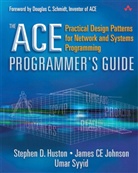 Huston, Stephen D. Huston, James Johnson, James Ce Johnson, Umar Syyid - Ace programmer's guide, the practic
