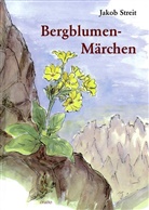 Jakob Streit, Verena Knobel, Verena Knobel - Bergblumen-Märchen