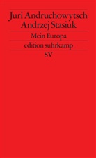 Andruchowytsc, Jur Andruchowytsch, Juri Andruchowytsch, Stasiuk, Andrzej Stasiuk - Mein Europa