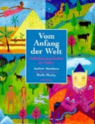 Andrew Matthews, Sheila Moxley - Vom Anfang der Welt
