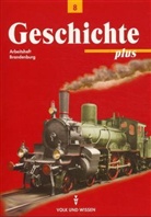 Wolfgang;Hoenack Böge, Walter Funken, Bernd Koltrowitz - Geschichte plus: Klasse 8, Arbeitsheft, Ausgabe Brandenburg
