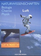 Volkmar Dietrich, Gabriele Mederow, Volkma Dietrich, Klaus Liebers - Naturwissenschaften: Biologie, Chemie, Physik, Ost-Ausgabe: Luft