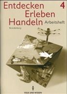 Roland Beier, Manfred Brandt, Karin Brenn, Petra Etzold, Eberhard Graf, Günter Meinert... - Entdecken, Erleben, Handeln, Neubearbeitung: 4. Klasse, Arbeitsheft Ausgabe Brandenburg