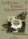 Eike Borns, Heribert Dorber, Klaus Jahn, Helga Jarausch, Gerhard Kunze, Inge Koch - Entdecken, Erleben, Handeln, Neubearbeitung: 3. Klasse, Arbeitsheft Ausgabe Sachsen-Anhalt