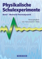 Hans-Joachim Wilke, Leo Jablko, Leon Jablko, Wolfgan Krug, Wolfgang Krug, Leon Jablko... - Physikalische Schulexperimente, 3 Bde. - 1: Physikalische Schulexperimente - Band 1