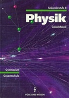 Bern Ebert, Christia Hache, Christian Hache, Wolfgang u a Krug, Klaus Liebers, Waltraut Schmidt... - Physik, Ausgabe Gymnasium Neue Bundesländer: Lehrbuch Mechanik / Elektrizitätslehre / Thermodynamik / Optik / Kernphysik / Relativitätstheorie, Sekundarstufe II, Gesamtband