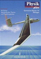 Klaus Liebers - Physik plus, Ausgabe Gymnasium Thüringen: Lehrbuch, Klassen 7 und 8
