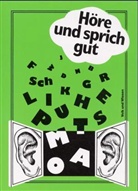 Werne Mauer, Werner Mauer, Jutt Schulz, Peter Schulz, Manfred Behrendt - Höre und sprich gut, neue Rechtschreibung