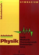 Rudol Göbel, Ine Grosche, Wolfgang u a Krug, Rudolf Göbel - Physik, Ausgabe Gymnasium Neue Bundesländer: 7./8. Klasse, Arbeitsheft Optik / Mechanik / Thermodynamik / Elektrizitätslehre, Sekundarstufe I