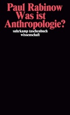 Paul Rabinow, Carl Caduff, Carlo Caduff, Rees, Rees, Tobias Rees - Was ist Anthropologie?