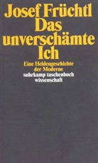 Josef Früchtl - Das unverschämte Ich