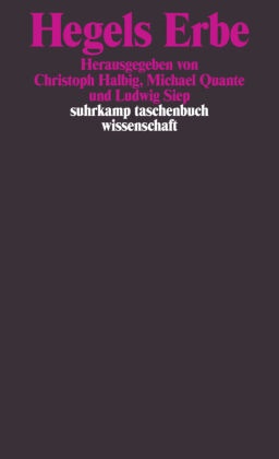 Christoph Halbig, Michae Quante, Michael Quante, Ludwig Siep - Hegels Erbe