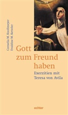 Evaldine M Ketteler, Evaldine M. Ketteler, Cornelia Knollmeyer, Cornelia M Knollmeyer, Cornelia M. Knollmeyer - Gott zum Freund haben
