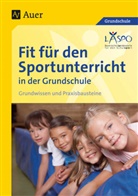 Daniela Beck, Thomas Froschmeier, Petra Lang, Laspo, LASPO*, Bayerische Landesstelle für den Schulsport... - Fit für den Sportunterricht in der Grundschule