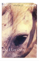 William Faulkner - As I Lay Dying