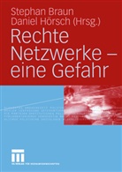 Stephan Braun, Stepha Braun, Stephan Braun, Hoersch, Hoersch, Daniel Hoersch... - Rechte Netzwerke - eine Gefahr
