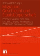Bettin Ross, Bettina Roß - Migration, Geschlecht und Staatsbürgerschaft