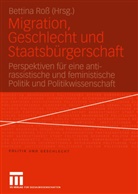Bettin Ross, Bettina Ross - Migration, Geschlecht und Staatsbürgerschaft