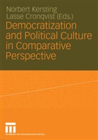 Cronqvist, Cronqvist, Lasse Cronqvist, Norber Kersting, Norbert Kersting - Democratization and Political Culture in Comparative Perspective