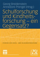 Breidenstei, Geor Breidenstein, Georg Breidenstein, Prenge, Prengel, Prengel... - Schulforschung und Kindheitsforschung - ein Gegensatz?